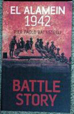 Battle Story El Alamein 1942 0750965223 Book Cover