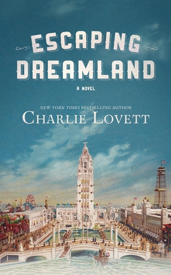 Escaping Dreamland: A Novel            Book Cover