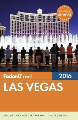 Fodor's Las Vegas 2016 (Full-color Travel Guide) 1101878460 Book Cover