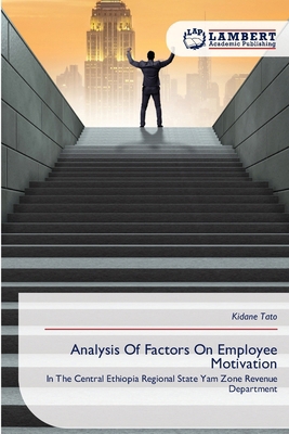 Analysis Of Factors On Employee Motivation 6209818064 Book Cover