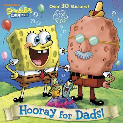 Hooray for Dads! (SpongeBob SquarePants) (Pictu... 0385376073 Book Cover