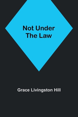 Not Under the Law 9357099441 Book Cover