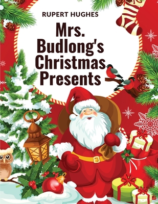 Mrs. Budlong's Christmas Presents 1835522556 Book Cover
