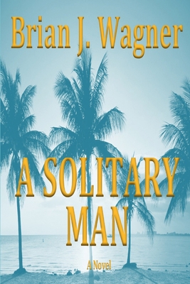 A Solitary Man B08GFSYDY1 Book Cover