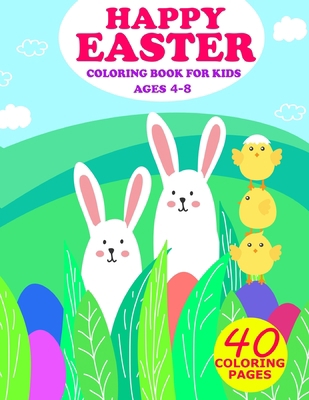 Happy Easter Coloring Book For Kids Ages 4-8: C... B08YQCQJJM Book Cover