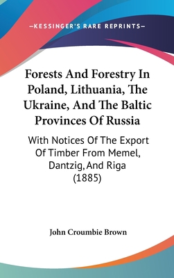 Forests And Forestry In Poland, Lithuania, The ... 1436961157 Book Cover