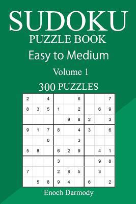 300 Easy to Medium Sudoku Puzzle Book 1717150721 Book Cover