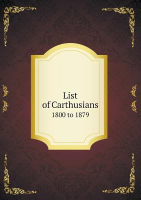 List of Carthusians 1800 to 1879 5518630492 Book Cover