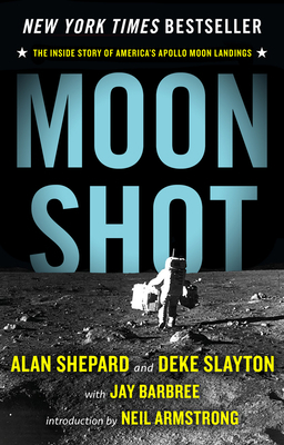 Moon Shot: The Inside Story of America's Apollo... 1453258264 Book Cover