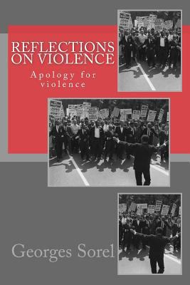 Reflections on violence: Apology for violence 1973857146 Book Cover