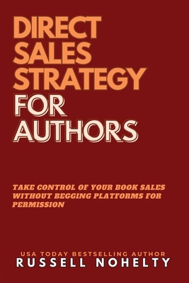 Direct Sales Strategy for Authors 194235097X Book Cover