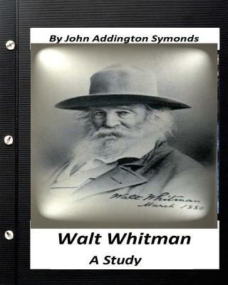 Walt Whitman: a study. By John Addington Symonds 153060754X Book Cover