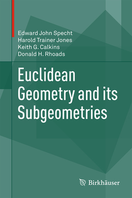 Euclidean Geometry and Its Subgeometries 3319237748 Book Cover