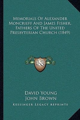 Memorials Of Alexander Moncrieff And James Fish... 1164945777 Book Cover