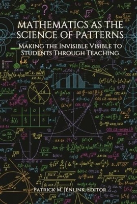 Mathematics as the Science of Patterns: Making ... 164802744X Book Cover