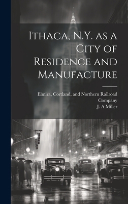 Ithaca, N.Y. as a City of Residence and Manufac... 102016963X Book Cover