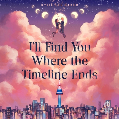 I'll Find You Where the Timeline Ends B0FVB68DBJ Book Cover