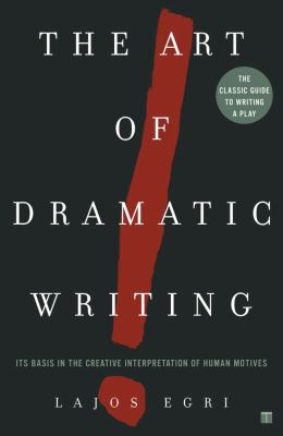 Art of Dramatic Writing: Its Basis in the Creat... B000MGY7UG Book Cover