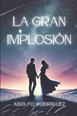 La gran implosión [Spanish] B09BCCD643 Book Cover