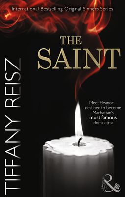 The Saint (The Original Sinners: The White Years) 0263245985 Book Cover