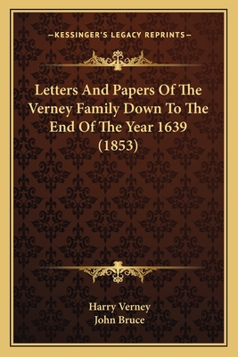 Letters And Papers Of The Verney Family Down To... 1164097415 Book Cover