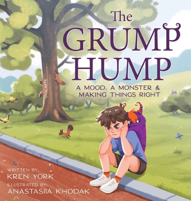 The Grump Hump: A Mood, A Monster & Making Thin... 1737315602 Book Cover