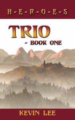 Trio - Book One: H-E-R-O-E-S 1425989063 Book Cover