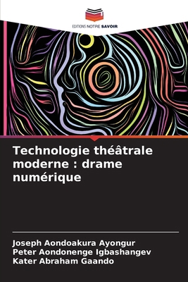 Technologie théâtrale moderne: drame numérique [French] 6208154634 Book Cover