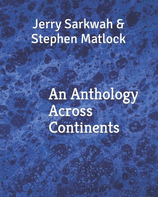 An Anthology Across Continents B0CZV75928 Book Cover