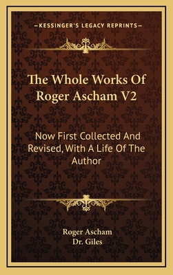 The Whole Works of Roger Ascham V2: Now First C... 1163517119 Book Cover