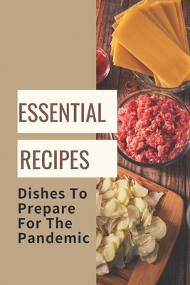 Essential Recipes: Dishes To Prepare For The Pa... B09CRY3WKR Book Cover