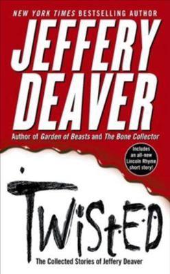 Twisted: The Collected Stories of Jeffery Deaver 0743260953 Book Cover