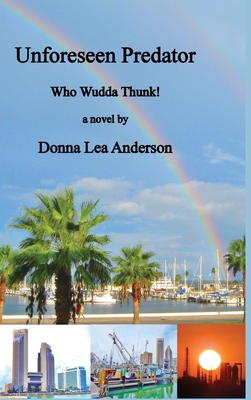 Unforeseen Predator : Who Wudda Thunk! Book Cover