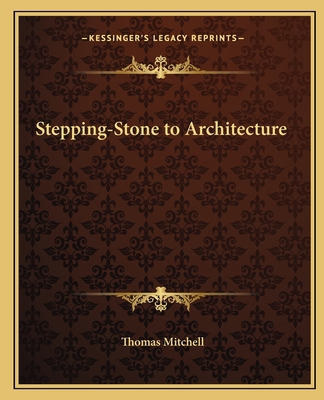Stepping-Stone to Architecture 1162563966 Book Cover