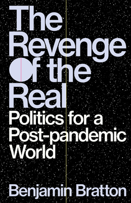 The Revenge of the Real: Politics for a Post-Pa... 183976256X Book Cover