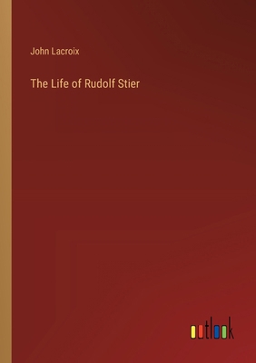 The Life of Rudolf Stier 3368842420 Book Cover