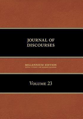 Journal of Discourses, Volume 23 1600960472 Book Cover