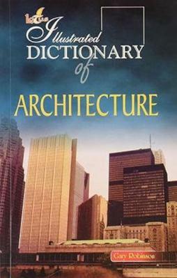 The Illustrated Dictionary of Architecture 8189093126 Book Cover