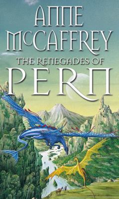 The Renegades Of Pern (The Dragon Books) B00CHM2I54 Book Cover