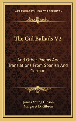 The Cid Ballads V2: And Other Poems and Transla... 1163543071 Book Cover