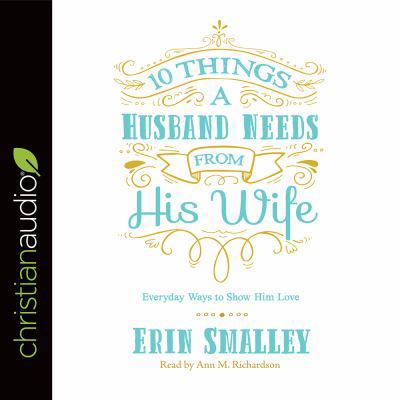 10 Things a Husband Needs from His Wife: Everyd... 1683667816 Book Cover