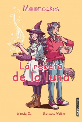 Mooncakes. La Receta de la Luna [Spanish] 8418712015 Book Cover