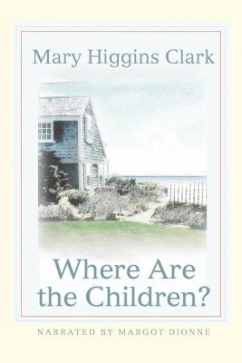 Where Are the Children [UNABRIDGED] (Audiobook) 1428116184 Book Cover