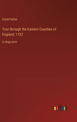 Tour through the Eastern Counties of England, 1... 3368307037 Book Cover