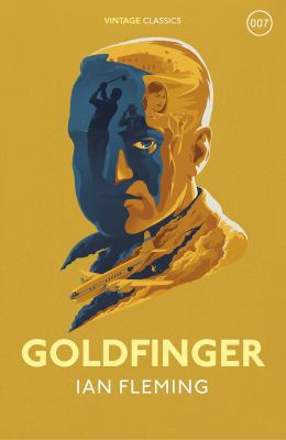 Goldfinger (James Bond 007) 1784872016 Book Cover