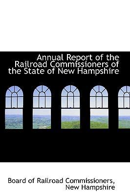 Annual Report of the Railroad Commissioners of ... 0559863802 Book Cover