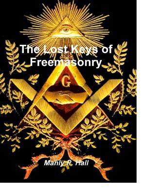 The Lost Keys of Freemasonry 1773231006 Book Cover