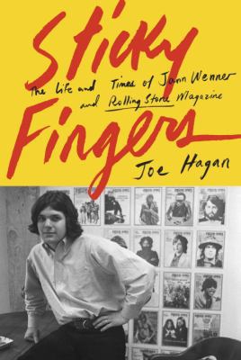 Sticky Fingers: The Life and Times of Jann Wenn... 1101874376 Book Cover