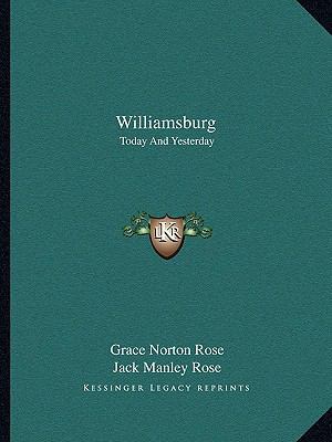 Williamsburg: Today And Yesterday 1163821209 Book Cover