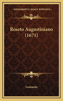 Roseto Augustiniano (1671) [Latin] 1166244660 Book Cover